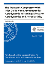 The Transonic Compressor with Inlet Guide Vane Asymmetry for Aerodynamic Mistuning: Effects on Aerodynamics and Aeroelasticity - Daniel Franke