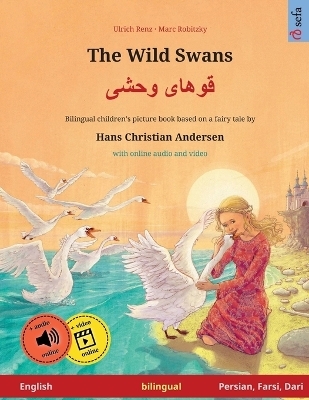 The Wild Swans - Khoo'håye wahshee (English - Persian, Farsi, Dari). Based on a fairy tale by Hans Christian Andersen - Ulrich Renz