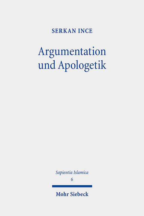 Argumentation und Apologetik - Serkan Ince