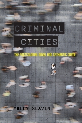 Criminal Cities - Molly Slavin