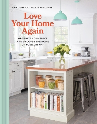 Love Your Home Again - Ann Lightfoot, Kate Pawlowski