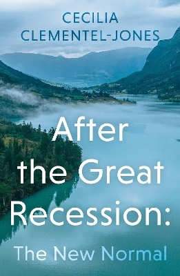 After the Great Recession: The New Normal - Cecilia Clementel-Jones