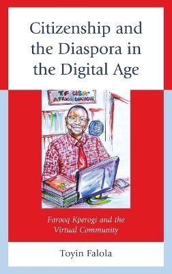 Citizenship and the Diaspora in the Digital Age - Toyin Falola