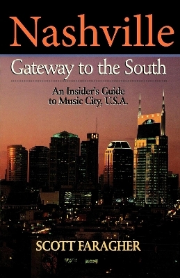 Nashville: Gateway to the South - Scott Faragher