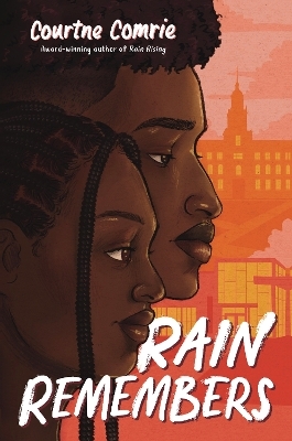 Rain Remembers - Courtne Comrie