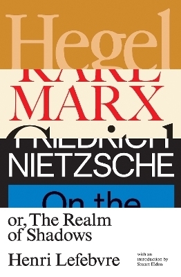 Hegel, Marx, Nietzsche - Henri Lefebvre