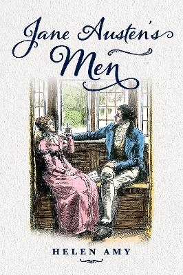 Jane Austen's Men - Helen Amy