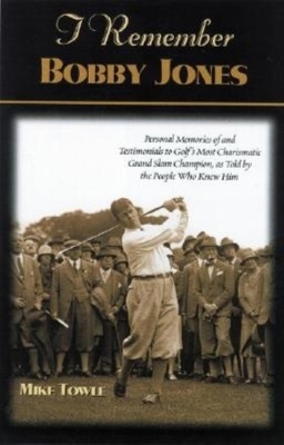 I Remember Bobby Jones - Mike Towle