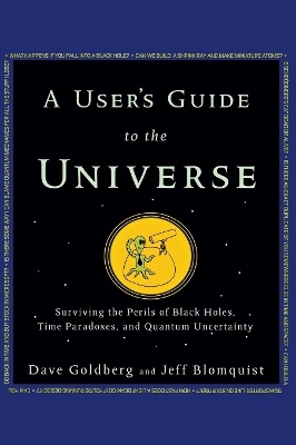 A User's Guide to the Universe - Dave Goldberg, Jeff Blomquist