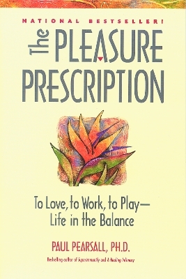 The Pleasure Prescription - Paul Pearsall