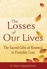 The Losses of Our Lives - Copeland-Payton, Dr. Nancy