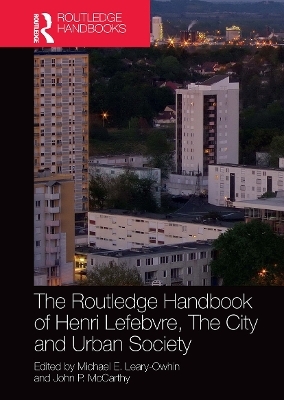 The Routledge Handbook of Henri Lefebvre, The City and Urban Society - 