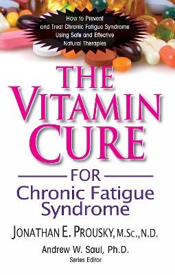 The Vitamin Cure for Chronic Fatigue Syndrome - Jonathan Prousky