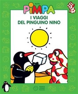 Pimpa - I viaggi del pinguino Nino - Francesco Tullio-Altan