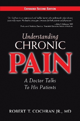 Understanding Chronic Pain - Robert T Cochran