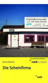 Die Scheinfirma - Bernd Wieland