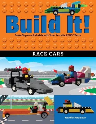 Build It! Race Cars - Jennifer Kemmeter