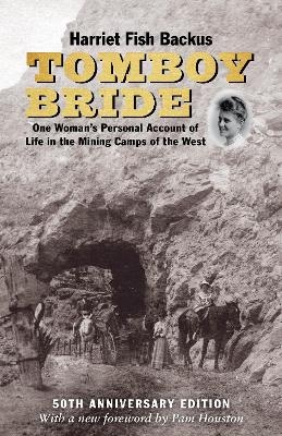 Tomboy Bride, 50th Anniversary Edition - Harriet Fish Backus