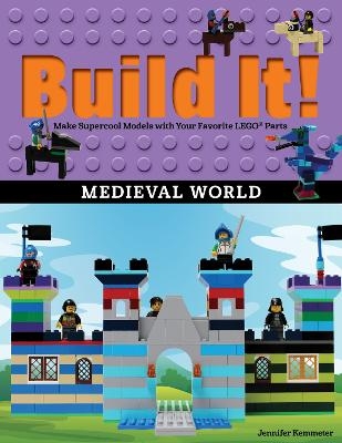 Build It! Medieval World - Jennifer Kemmeter