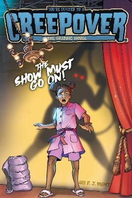 The Show Must Go On! The Graphic Novel - P.J. Night