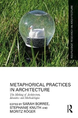 Metaphorical Practices in Architecture - 