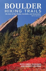 Boulder Hiking Trails, 5th Edition - Cushman, Ruth Carol; Cushman, Glenn