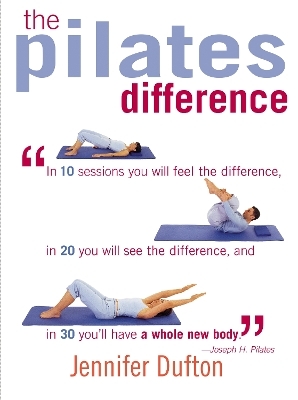 The Pilates Difference - Jennifer Dufton