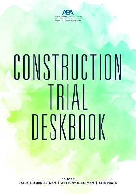 Construction Trial Deskbook - 