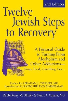 Twelve Jewish Steps to Recovery (2nd Edition) - Dr. Stuart A. Copans, Rabbi Kerry M. Olitzky