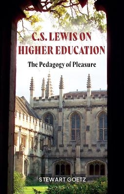 C.S. Lewis on Higher Education - Professor Stewart Goetz