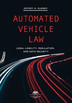 Automated Vehicle Law - Kenneth Gurney