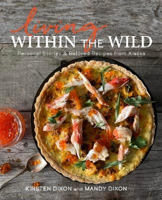 Living Within the Wild - Kirsten Dixon, Mandy Dixon