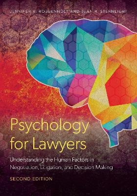 Psychology for Lawyers - Jennifer K. Robbennolt, Jean R. Sternlight