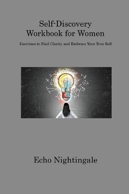 Self-Discovery Workbook for Women - Echo Nightingale