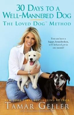 30 Days to a Well-Mannered Dog - Tamar Geller