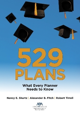 529 Plans - Nancy E. Shurtz, Alexander B. Fitch, Robert Tirrell