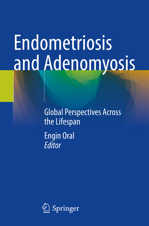 Endometriosis and Adenomyosis - 