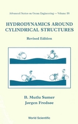 Hydrodynamics Around Cylindrical Structures (Revised Edition) - Jorgen Fredsoe, B Mutlu Sumer