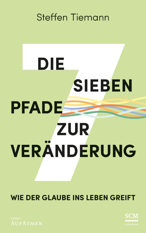 Die sieben Pfade zur Veränderung - Steffen Tiemann