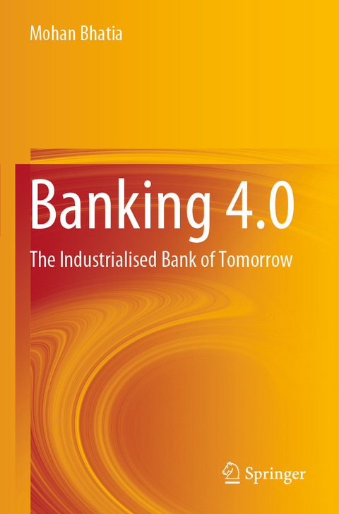 Banking 4.0 - Mohan Bhatia