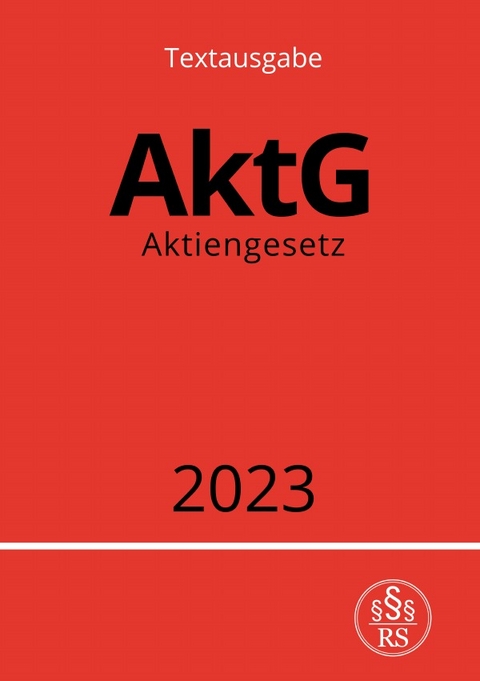 Aktiengesetz - AktG 2023 - Ronny Studier