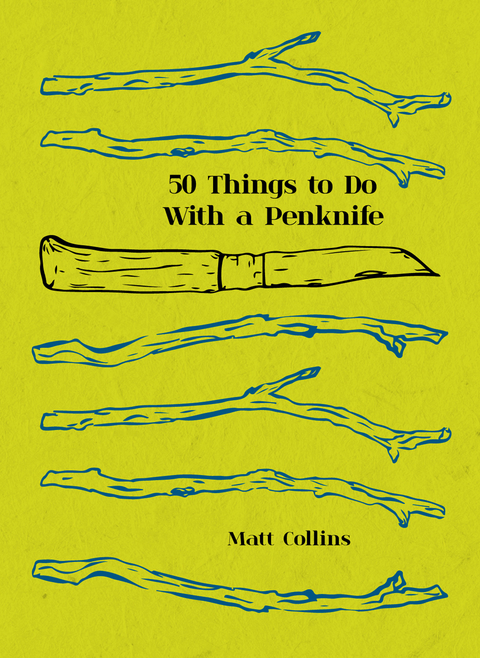 Fifty Things to Do with a Penknife -  Matt Collins