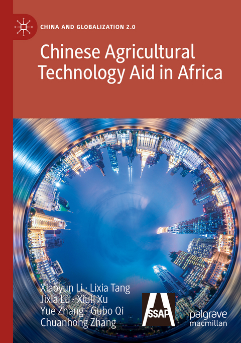 Chinese Agricultural Technology Aid in Africa - Xiaoyun Li, Lixia Tang, Jixia Lu, Xiuli Xu, Yue Zhang