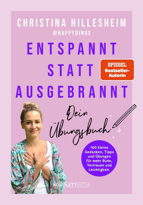 Entspannt statt ausgebrannt – Dein Übungsbuch - Christina Hillesheim