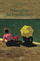 Philosophie der Freundschaft - Jutta Georg