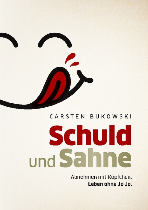 Schuld und Sahne - Carsten Bukowski