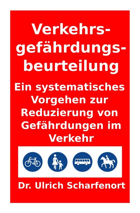 Verkehrsgefährdungsbeurteilung - Dr. U. Scharfenort