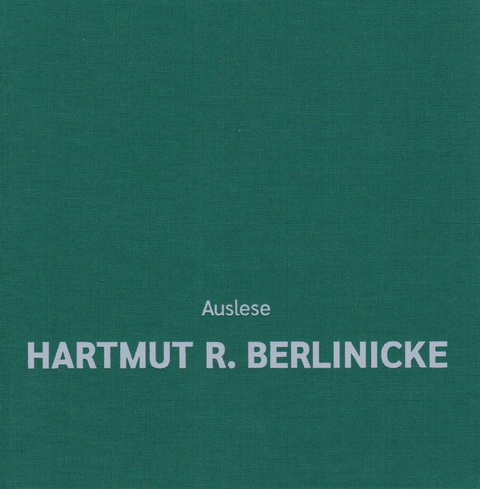 Auslese - Hartmut R. Berlinicke