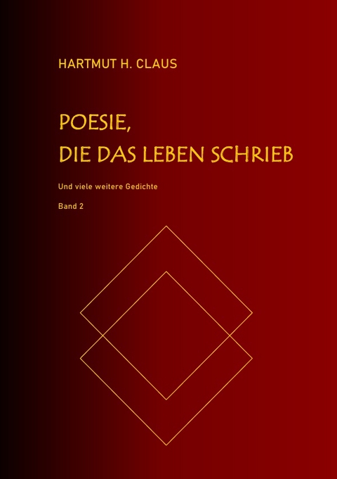 Poesie, die das Leben schrieb / Poesie, die das Leben schrieb - Band 2 - Hartmut H. Claus