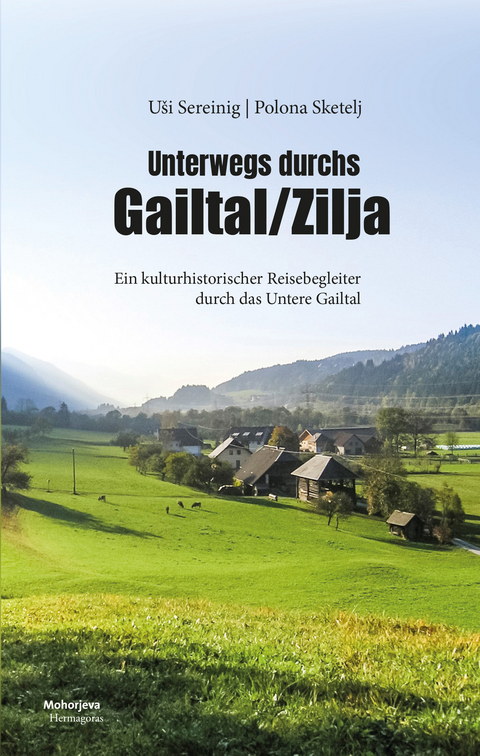 Unterwegs durchs Gailtal/Zilja - Uši Sereinig, Polona Sketelj